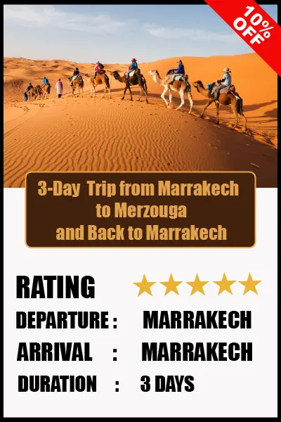 Morocco tours 3 day trip from Marrakech to Merzouga and back to Marrakech